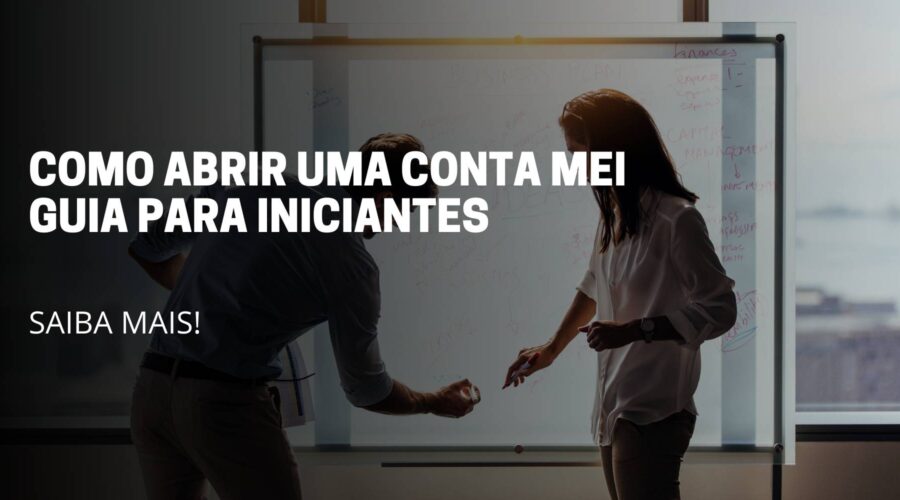 A imagem deste artigo reflete duas pessoas sentado lendo um documento que uma delas está segurando e no meio da imagem está escrito o título do artigo: Como abrir uma conta MEI guia para iniciantes