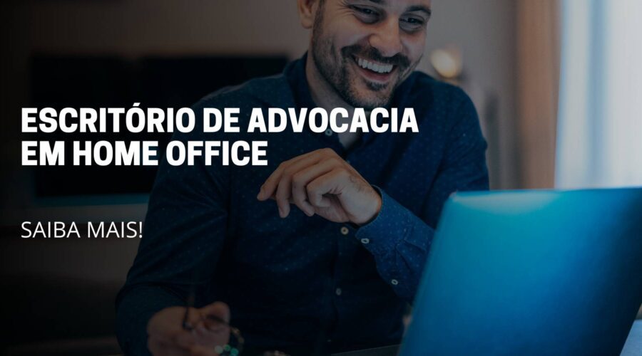 A imagem deste artigo reflete 1 pessoa sentada mexendo no notebook e no meio da imagem está escrito o título do artigo: Escritório de advocacia em home office