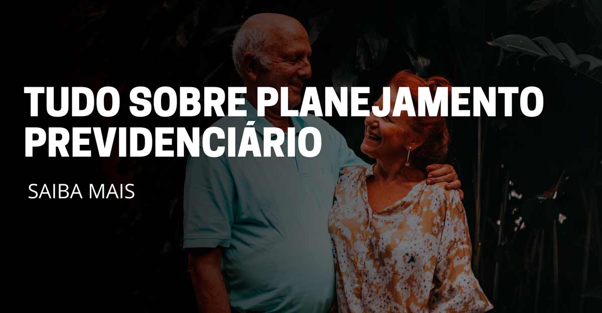 Tudo sobre Planejamento Previdenciário